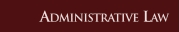 Administrative Law